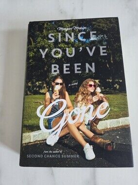 Since You've Been Gone by Morgan Matson Book